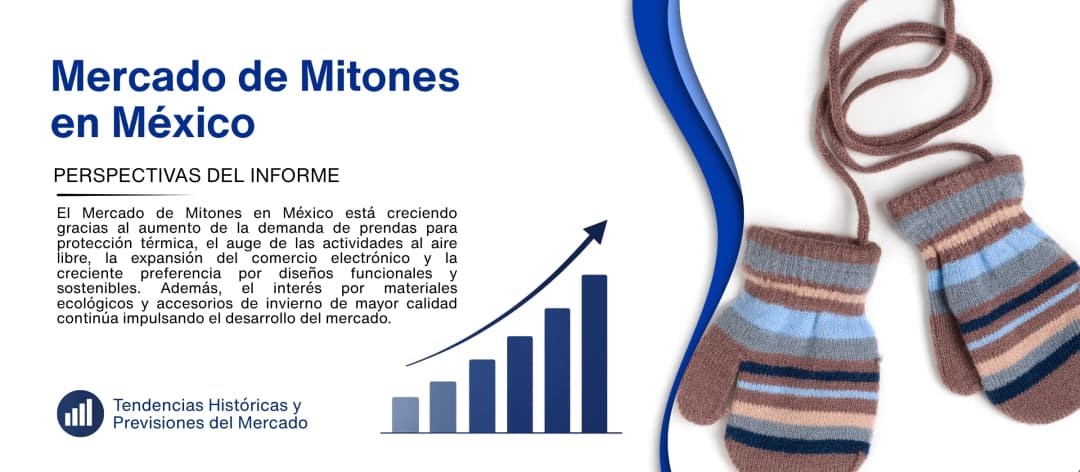 informe del mercado de mitones en mexico