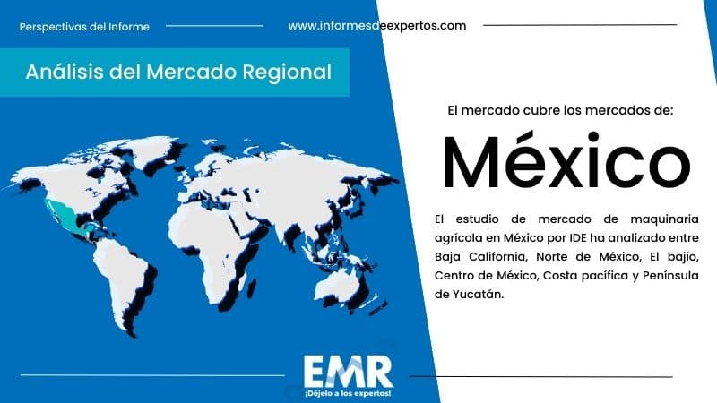 Mercado de Maquinaria Agrícola en México Region