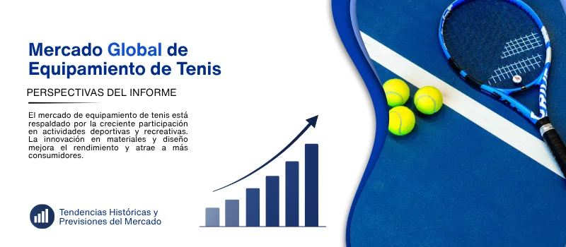 informe del Mercado de equipamiento de tenis
