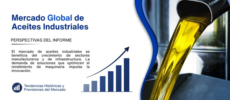 informe del Mercado de aceites industriales