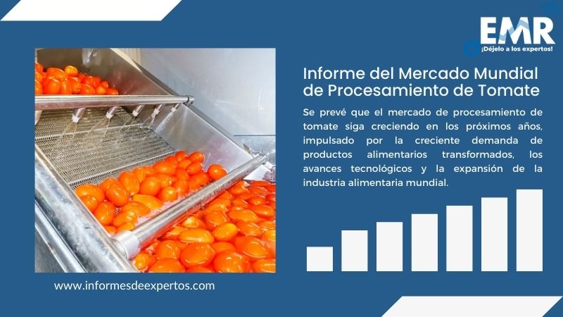 Informe del Mercado de Procesamiento de Tomate