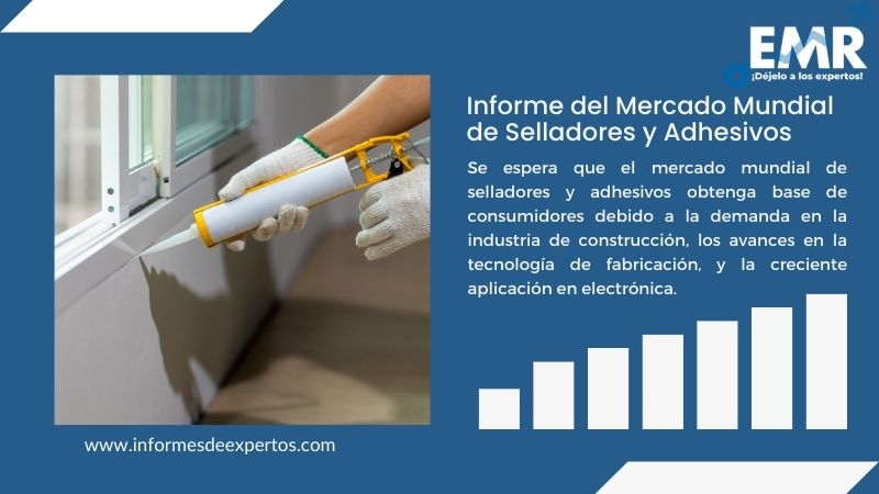 Informe del Mercado de Selladores y Adhesivos